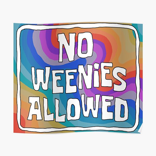 No Weenies Allowed Poster
