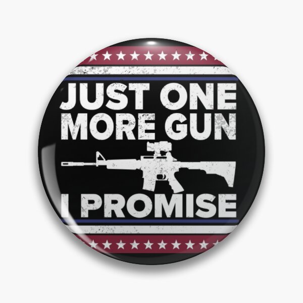 Item preview, Just One More Gun I Promise American Flag Patriotic designed and sold by AlvarezTimothy.