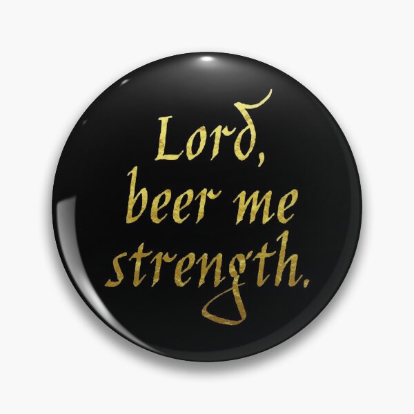 Item preview, Lord, beer me strength designed and sold by Cuttintees.