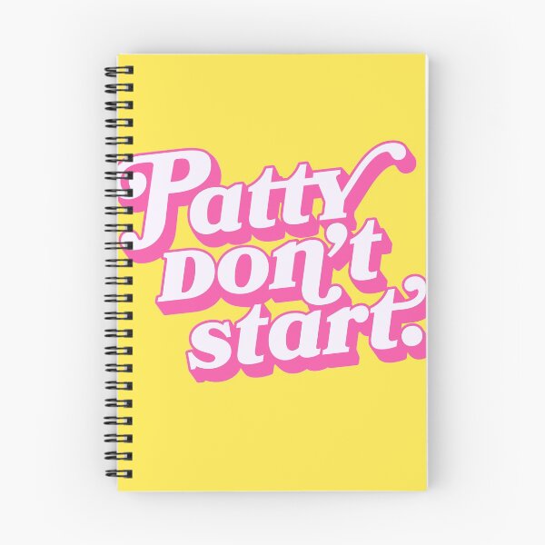 Item preview, Patty don't start. designed and sold by cervaantes.