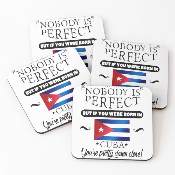 Item preview, Cuban Flag Nobody is perfect, but if you were born in Cuba, you're pretty damn close! designed and sold by obedtheartist.