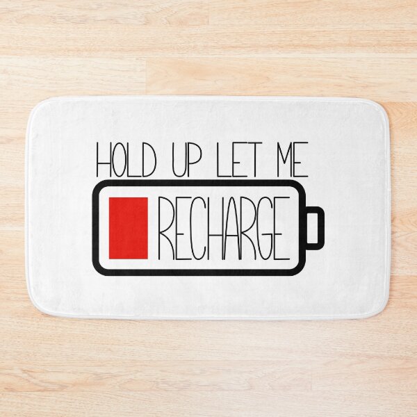 Item preview, Hold Up Let Me Recharge  designed and sold by QuinnRamsay.