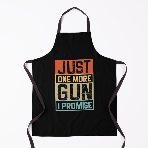 Item preview, Just One More Gun I Promise designed and sold by AlvarezTimothy.