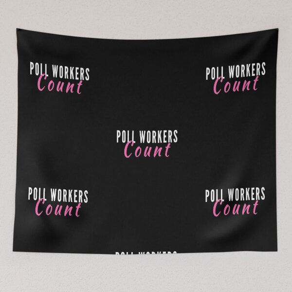 Item preview, Poll Workers, Count, Heroes of Democracy, US Election 2020, v2 designed and sold by Spiritualish.