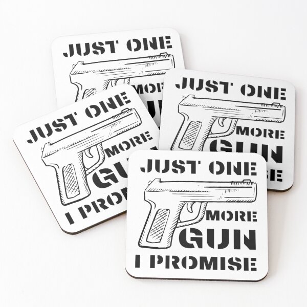 Item preview, Just One More Gun I Promise designed and sold by AlvarezTimothy.
