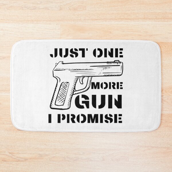 Item preview, Just One More Gun I Promise designed and sold by AlvarezTimothy.