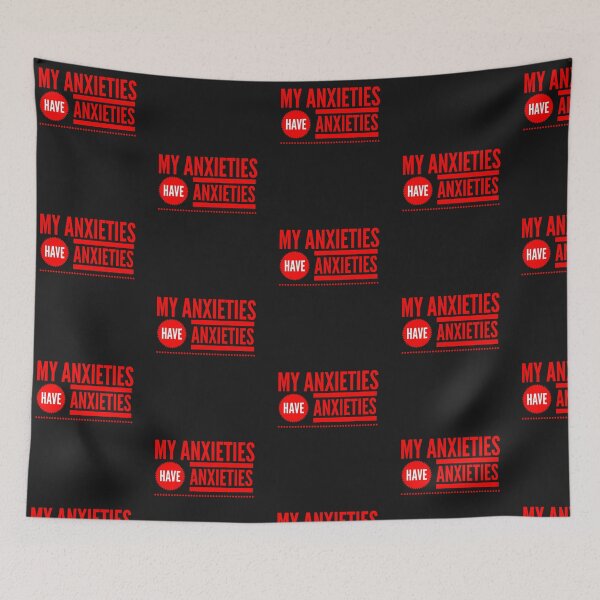 Item preview, My anxieties have anxieties (red text) designed and sold by HamiltonmagicTs.