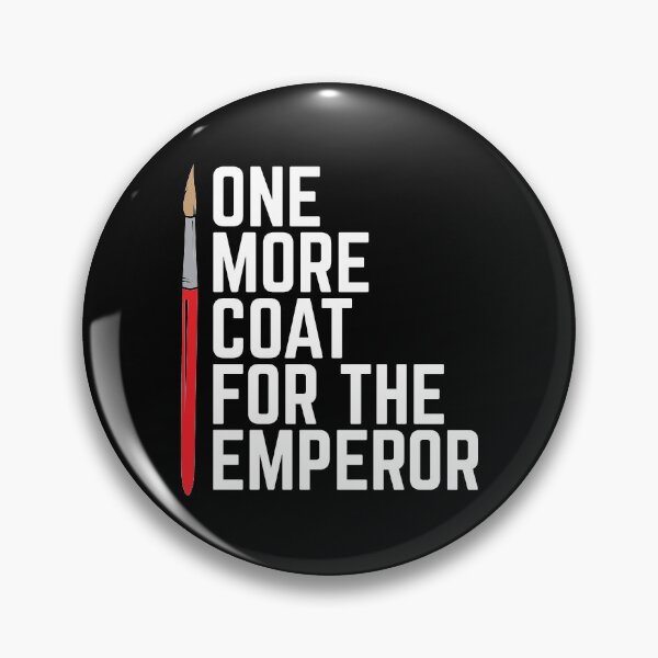 Item preview, One More Coat For The Emperor 40k Miniature Painting designed and sold by DnlDesigns.