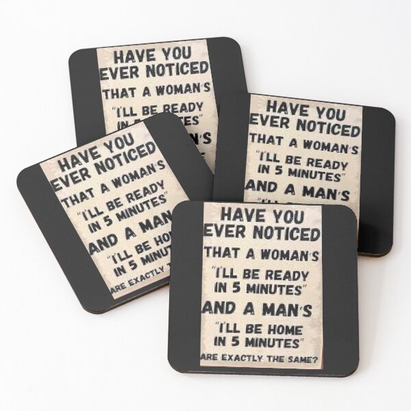 Item preview, Ever Notice That A Woman's "I'll Be Ready In 5 Minutes", And A Man's "I'll Be Home In 5 minutes" Are Exactly The Same. designed and sold by lduke47.