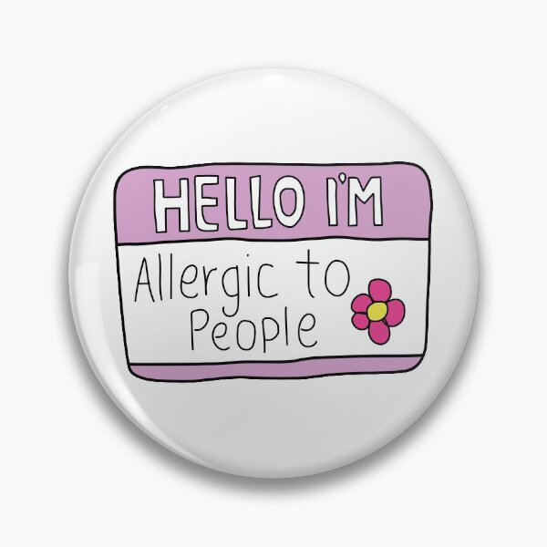 Item preview, Hello I'm allergic to people  designed and sold by Julia Oriques.