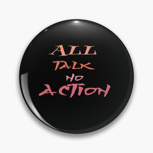 Item preview, all talk no action designed and sold by joy81.