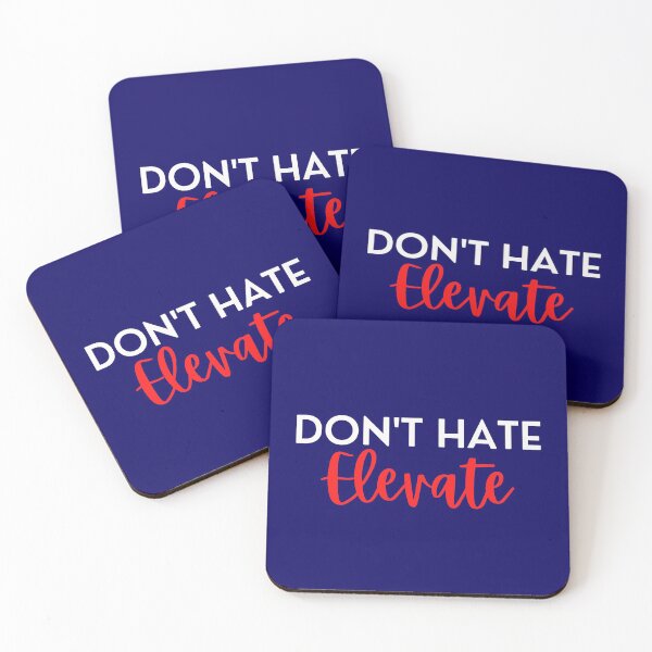 Item preview, don't hate elevate, elevate 2020 designed and sold by Hey-Nice-Shirt.