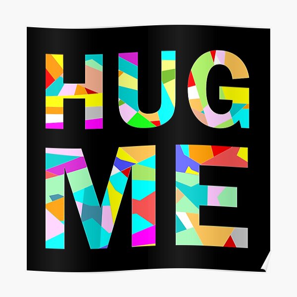 Hug me  Poster