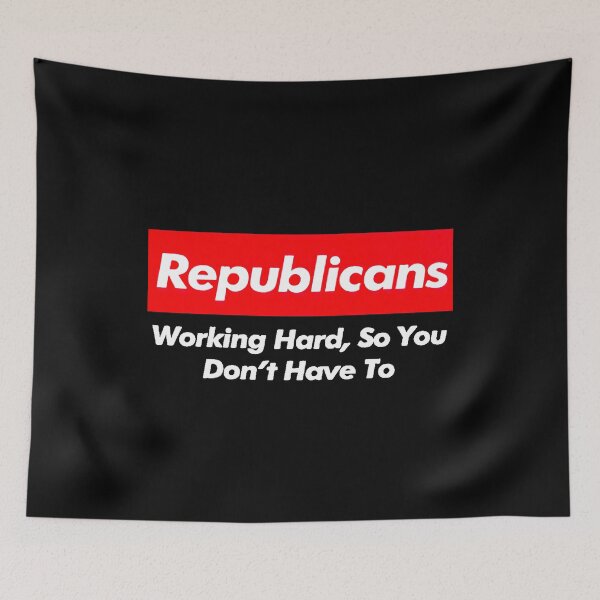 Item preview, Republicans Working hard So you dont have to designed and sold by juansstanley.