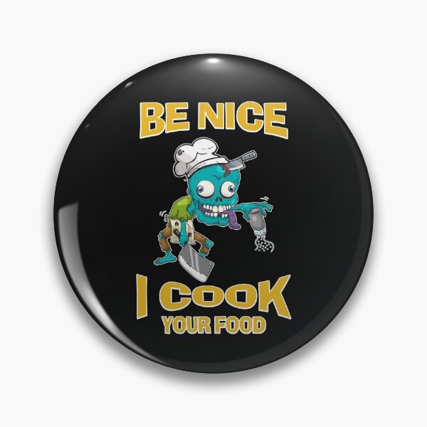 Item preview, Awesome Food cook Be Nice I Cook Your Food designed and sold by sunnym79.