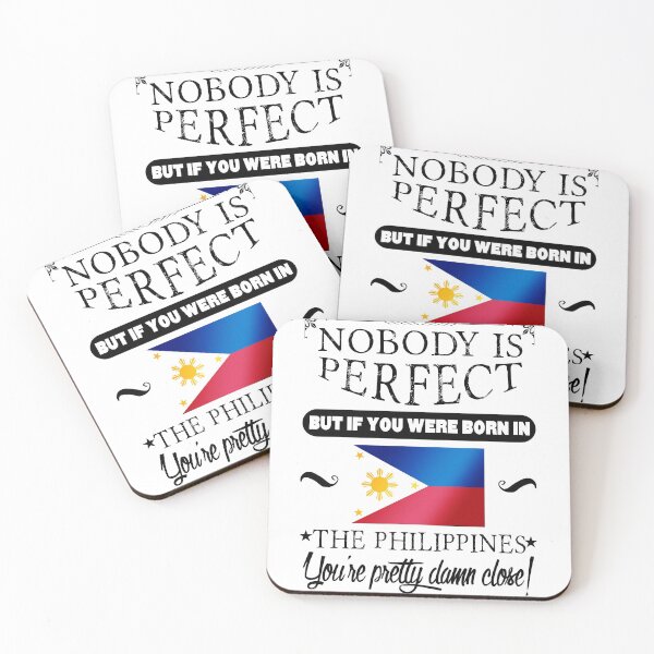 Item preview, Nobody is perfect but, if you were born in the Philippines, you are pretty damn close! designed and sold by obedtheartist.