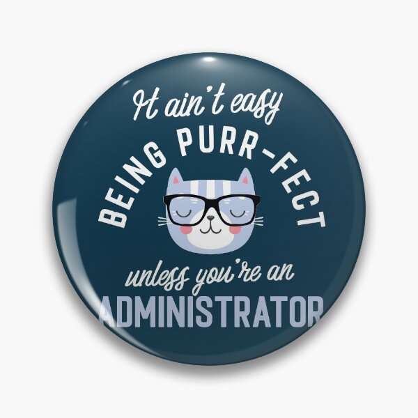 Item preview, Administrator Cat Lover Gifts - It ain't easy being Purr Fect designed and sold by betternotes.
