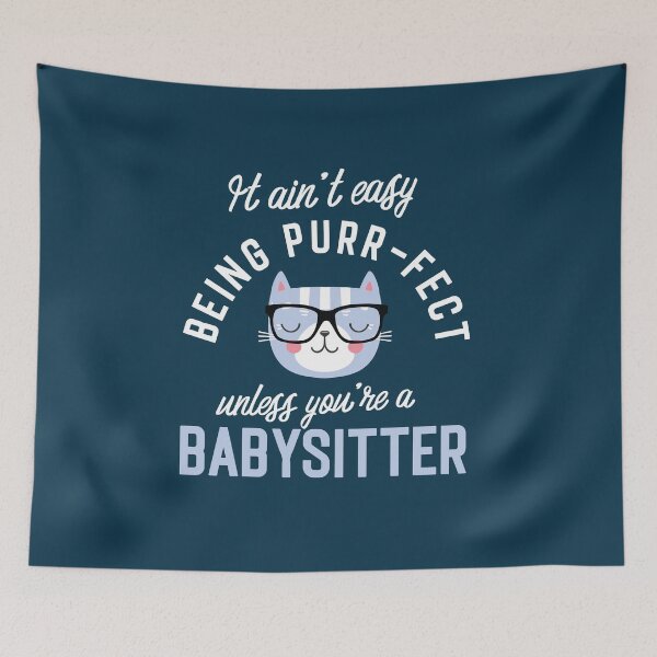 Item preview, Babysitter Cat Lover Gifts - It ain't easy being Purr Fect designed and sold by betternotes.