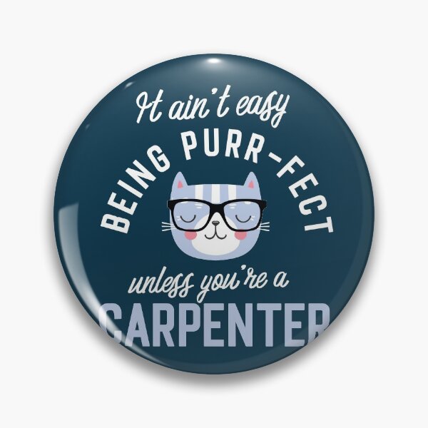 Item preview, Carpenter Cat Lover Gifts - It ain't easy being Purr Fect designed and sold by betternotes.
