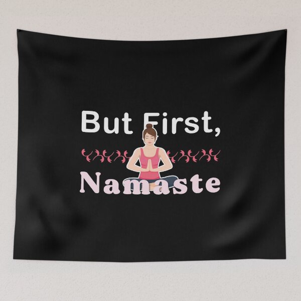Item preview, But First, Namaste Funny Yoga Relaxing Gift designed and sold by Scratches Tees.