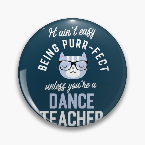 Item preview, Dance Teacher Cat Lover Gifts - It ain't easy being Purr Fect designed and sold by betternotes.