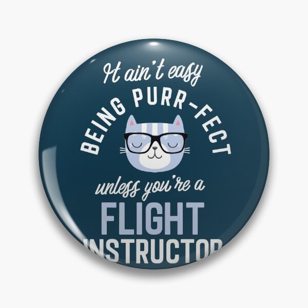 Item preview, Flight Instructor Cat Lover Gifts - It ain't easy being Purr Fect designed and sold by betternotes.