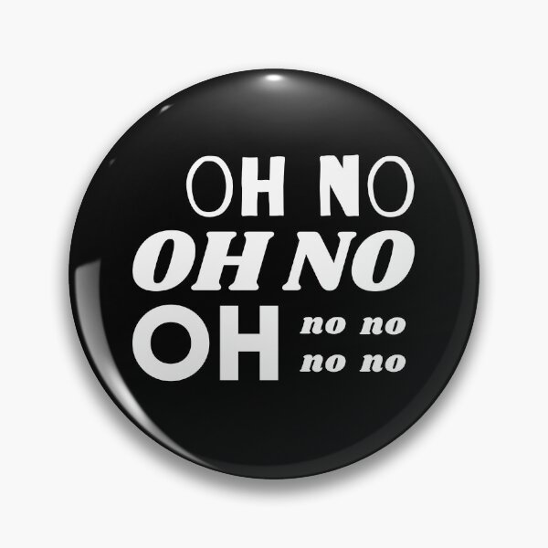 Item preview, Oh No No No Meme designed and sold by acquiredstyle.