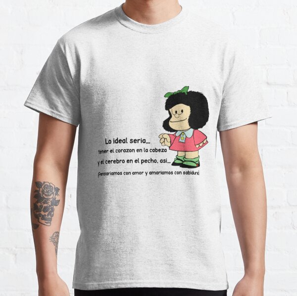 Lo idéal seria ... Funny Mafalda T-shirt classique