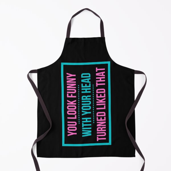 Item preview, You Look Funny With Your Head Turned Liked That designed and sold by The Sober Art.