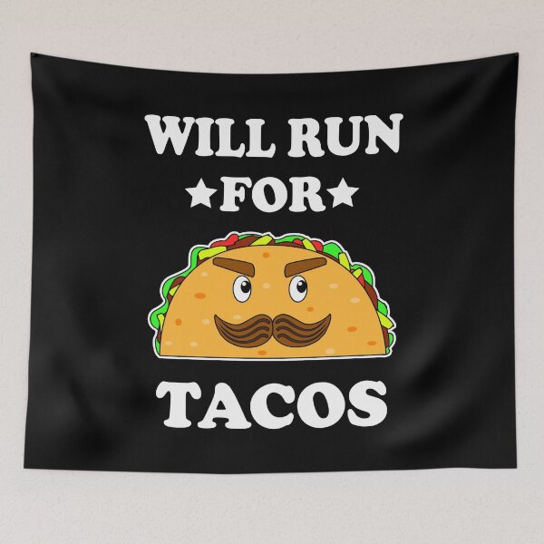 Item preview, Funny Will Run For Tacos Illustration designed and sold by vineeth.