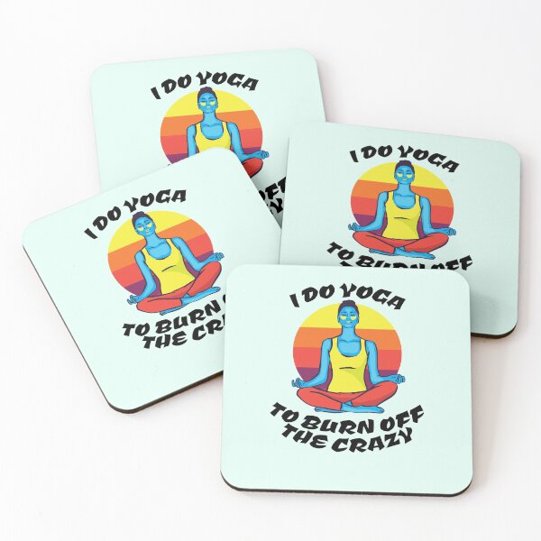 Item preview, I Do Yoga To Burn Off The Crazy designed and sold by youngdstag.