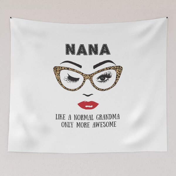 Item preview, Nana - Like A Normal Grandma Only More Awesome Wink face designed and sold by silverhexagon.