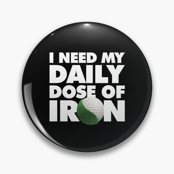 Item preview, I need my daily dose of iron Funny Golfer designed and sold by elhefe.