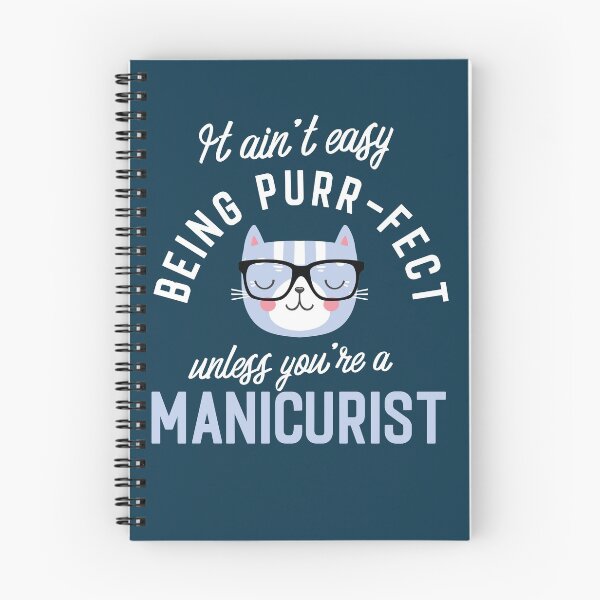 Item preview, Manicurist Cat Lover Gifts - It ain't easy being Purr Fect designed and sold by betternotes.