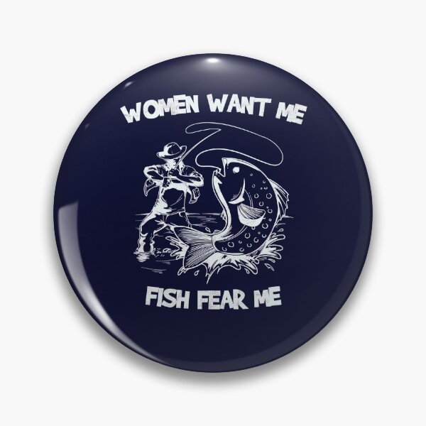 Item preview, Women want me, fish fear me in white designed and sold by wazoosi.