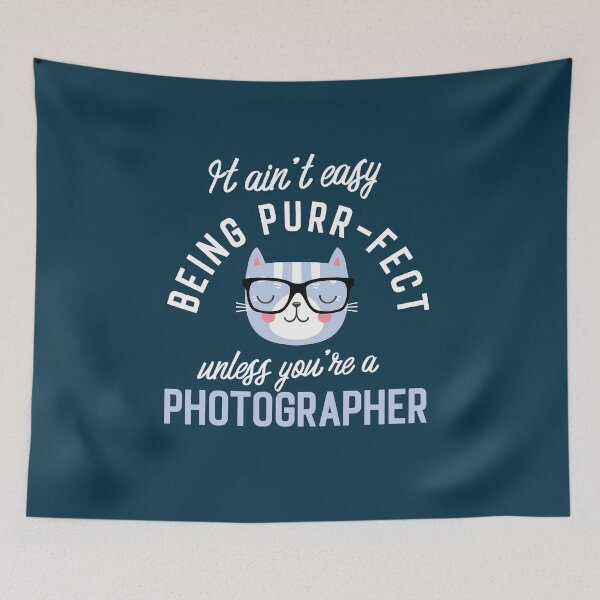 Artikelvorschau, Photographer Cat Lover Gifts - It ain't easy being Purr Fect entworfen und verkauft von betternotes.