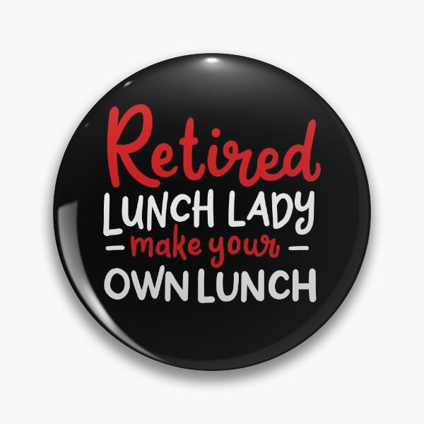 Item preview, Retired Lunch Lady designed and sold by Bricke.