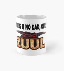 There is no dad, only Zuul! Mug