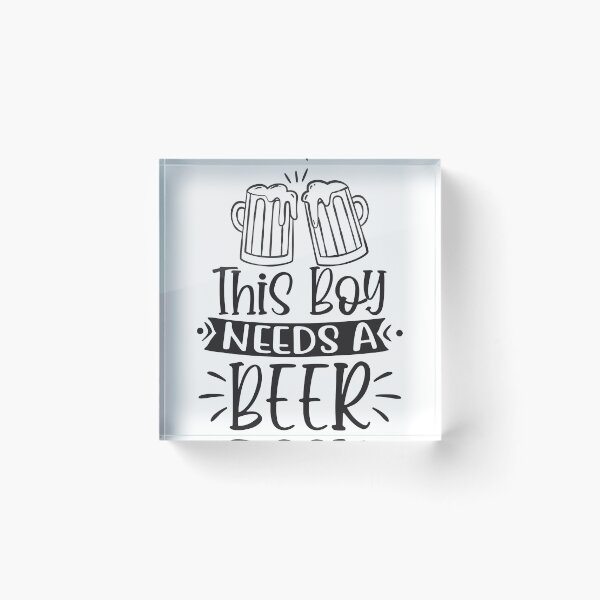 Item preview, boy needs a beer designed and sold by Paul's Designs.