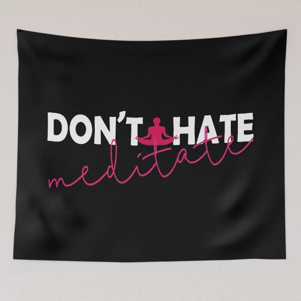Item preview, DON'T HATE MEDITATE. designed and sold by YAHIA-14.