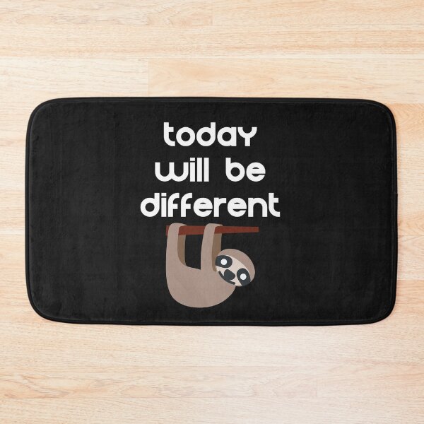 Item preview, Today will be Different Sloth Cute designed and sold by DesignsofNote.