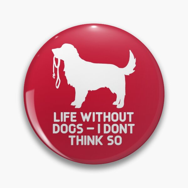 Item preview, Life Without Dogs I Dont Think So #7 designed and sold by SalahBlt.