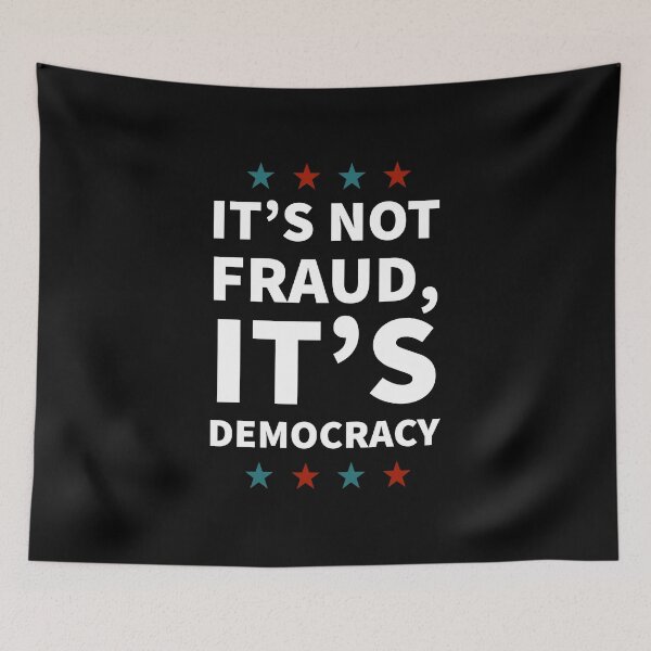 Item preview, It's not fraud, it's democracy designed and sold by Jamiecsmith1986.