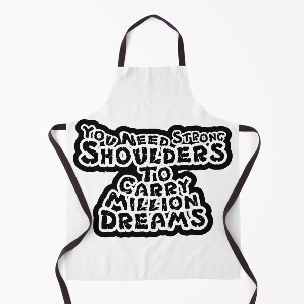 Item preview, You need strong shoulders to carry million dreams designed and sold by GetThatStuff.