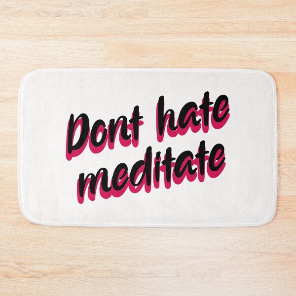 Item preview, DON'T HATE MEDITATE. designed and sold by YAHIA-14.