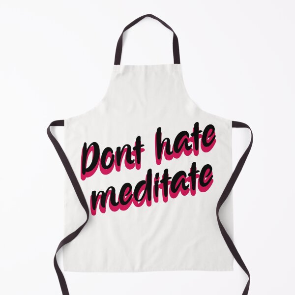 Item preview, DON'T HATE MEDITATE. designed and sold by YAHIA-14.