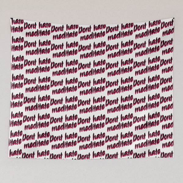 Item preview, DON'T HATE MEDITATE. designed and sold by YAHIA-14.