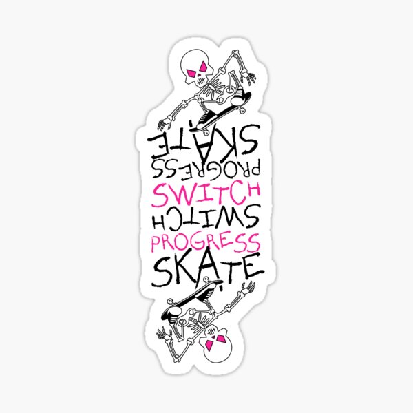 Skeleton Skateboard Design Switch Progress Skate Inspirational Art (Pink) Sticker