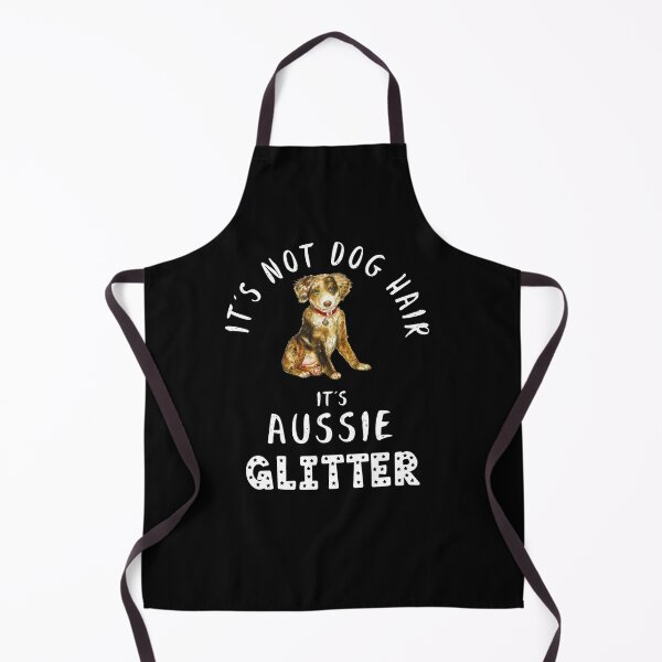 Item preview, It's not dog hair it's AUSSIE glitter funny dog quote AUSTRALIAN SHEPHERD designed and sold by theshirtinator.