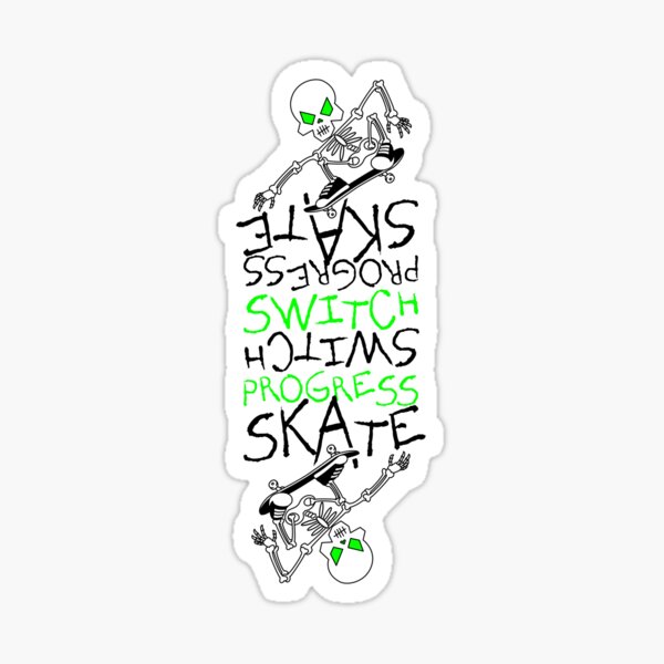 Skeleton Skateboard Design Switch Progress Skate Inspirational Art (Green) Sticker